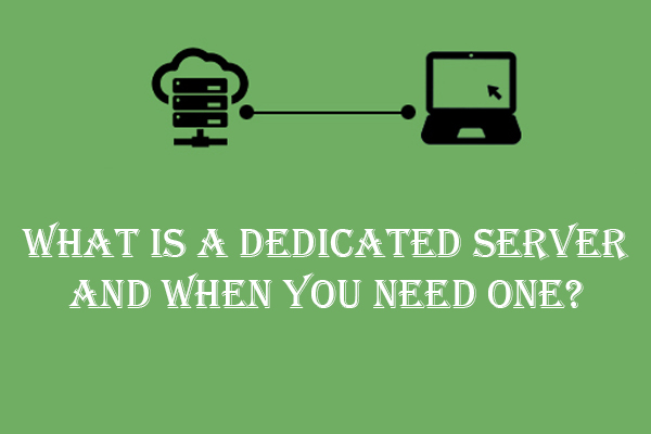 What is a Dedicated Server and When You Need One